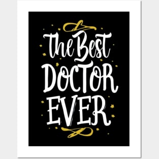The best doctor ever Posters and Art
